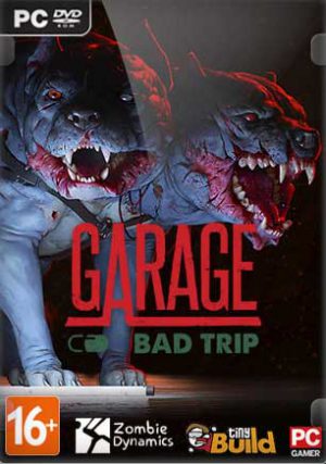 Garage: Bad Trip