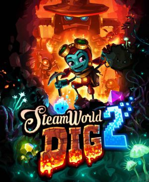 SteamWorld Dig 2 + SteamWorld Dig