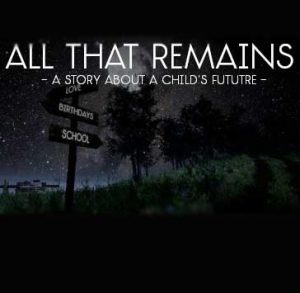 All That Remains: A story about a child's future