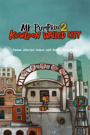 Mr. Pumpkin 2: Kowloon walled city