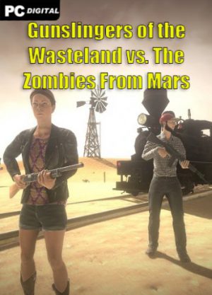 Gunslingers of the Wasteland vs. The Zombies From Mars