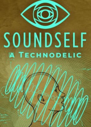 SoundSelf: A Technodelic