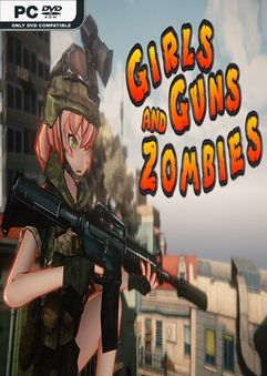 Girls Guns and Zombies