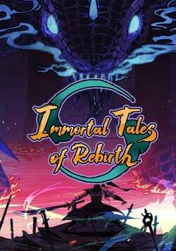 Immortal Tales of Rebirth