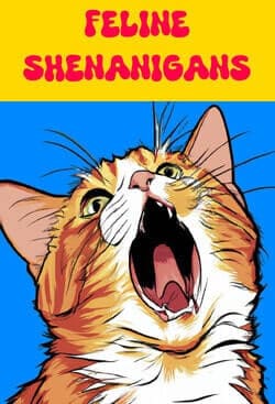 Feline Shenanigans