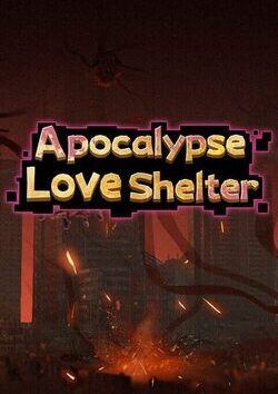 Apocalypse Love Shelter