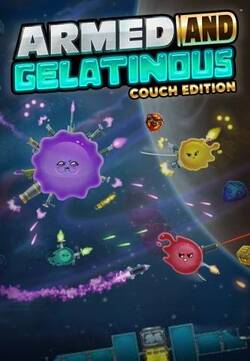 Armed and Gelatinous: Couch Edition