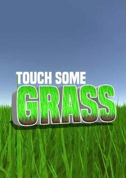 Touch Some Grass