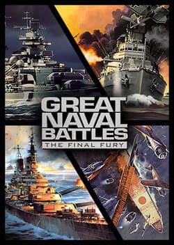 Great Naval Battles: The Final Fury