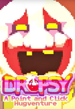 Dropsy: Warm Damp Hug Edition