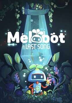 Melobot - A Last Song