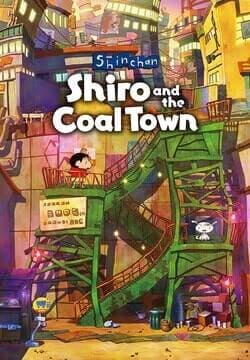 Shin chan: Shiro and the Coal Town