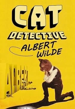 Cat Detective Albert Wilde